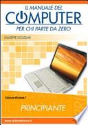 Il manuale del computer per chi parte da zero. Windows 7