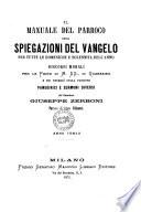 Il manuale del parroco ossia spiegazioni del Vangelo per tutte le domeniche e solennità dell'anno e discorsi morali per le feste di M. SS., di Quaresima e pei venerdì sulla passione del sacerdote Giuseppe Zerboni