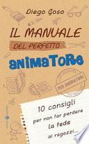 Il manuale del perfetto animatore