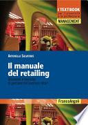 Il manuale del retailing. Strumenti e tecniche di gestione del business retail