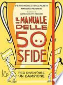 Il manuale delle 50 sfide per diventare un campione