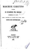 Il marchese ciabattino ovvero un matrimonio per orgoglio commedia in 2 atti