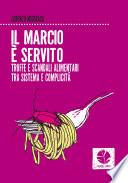 Il marcio è servito