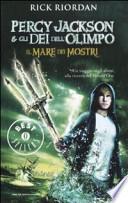 Il mare dei mostri. Percy Jackson e gli dei dell'Olimpo