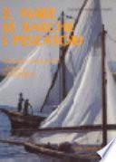 Il mare, le barche i pescatori