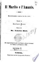 Il marito e l'amante. Melodramma comico in 3 atti. Paroli di ---. Musica del Federico Ricci