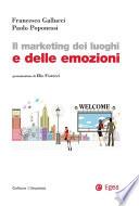 Il marketing dei luoghi e delle emozioni