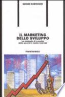 Il marketing dello sviluppo. Le strategie di crescita delle piccole e medie imprese