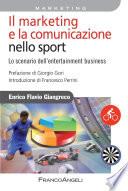 Il marketing e la comunicazione nello sport. Lo scenario dell'entertainment business