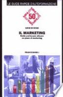Il marketing. Guida pratica per attuare un piano di marketing