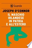 Il maschio irlandese in patria e all'estero