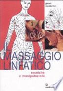 Il massaggio linfatico. Tecniche e manipolazioni