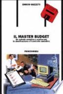 Il master budget. Un metodo semplice e pratico per la pianificazione e il controllo operativo. Con 2 floppy disk