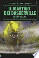 Il mastino dei Baskervilles. Sherlock Holmes a fumetti
