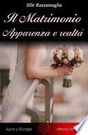 Il Matrimonio Apparenza e realtà (volume 1)