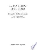 Il mattino d'Europa: Il sigillo della profezia