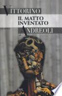 Il matto inventato