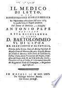 Il medico di letto, o sia dissertazione storico-medica su l'epidemica costiluzione dell'anno 1764, in ... Napoli accaduta