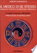 Il medico di se stesso. Manuale pratico di medicina orientale
