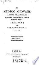 Il medico giovane al letto dell' amalato istruito nei doveri di medico politico e di nomo morale. Lezioni (etc.)