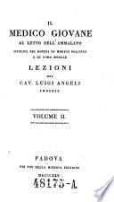 Il medico giovane al letto dell' amalato istruito nei doveri di medico politico e di nomo morale. Lezioni (etc.)