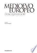 Il Medioevo europeo di Jacques Le Goff