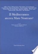 Il Mediterraneo: ancora mare nostrum?
