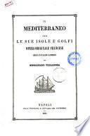Il Mediterraneo con le sue isole e golfi \Clement Pelle!