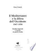 Il Mediterraneo e la difesa dell'Occidente, 1947-1956