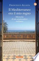 Il Mediterraneo era il mio regno