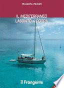 Il Mediterraneo lasciato a poppa