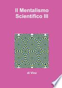 Il Mentalismo Scientifico III