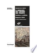 Il mercato del lavoro nel Veneto. Tendenze e politiche. Rapporto 2008
