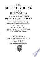 Il Mercurio ouero historia de' correnti tempi di d. Vittorio Siri, consigliere, elemosinario, & historiografo della maestà christianissima ...