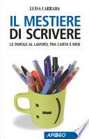 Il mestiere di scrivere. Le parole al lavoro, tra carta e web