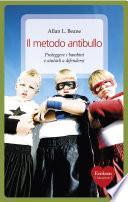 Il metodo antibullo. Proteggere i bambini e aiutarli a difendersi