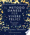 Il metodo danese per vivere felici. Hygge