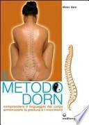Il metodo Dorn. Comprendere il linguaggio del corpo. Armonizzare la postura e i movimenti