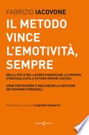 Il metodo vince l'emotività, sempre