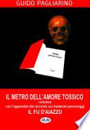 Il Metro Dell'Amore Tossico – Romanzo