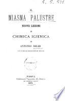 Il miasma palustre nuove lezioni di chimica igienica Antonio Selmi