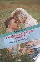 Il migliore amico di mio fratello 3