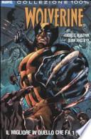 Il migliore in quello che fa. Wolverine