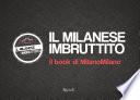 Il Milanese Imbruttito. Il book di MilanoMilano