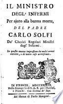 Il ministro degl'infermi per ajuto alla buona morte, del padre Carlo Solfi de' Chierici Regolari ministri degl'infermi