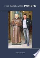 Il mio cammino verso Padre Pio