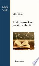 Il mio canzoniere... poesie in libertà