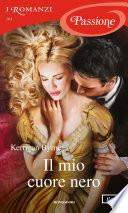 Il mio cuore nero (I Romanzi Passione)