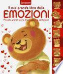 Il mio grande libro delle emozioni. Piccole grandi storie di emozioni e sentimenti. Ediz. a colori