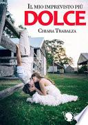 Il mio imprevisto più dolce